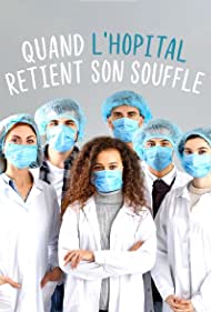 Quand l'hôpital retient son souffle (2020)