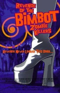 Revenge of the Bimbot Zombie Killers (2014)